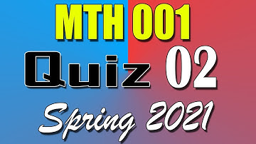 MTH001 Quiz 2 Solution 2021 | MTH001 Quiz 2 Solved Spring 2021 | Live Attempt