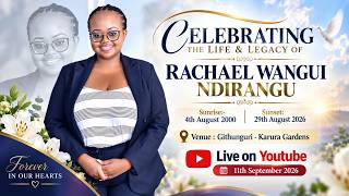 CELEBRATING THE LIFE AND LEGACY OF WAKILI  RACHAEL WANGUI NDIRANGU