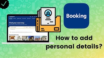 How to add personal details to account on Booking.com?