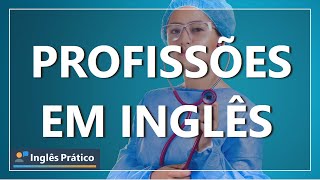 Profissões em inglês | Nome das profissões em inglês