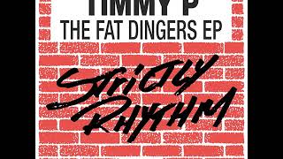 Timmy P - Fat Dingers