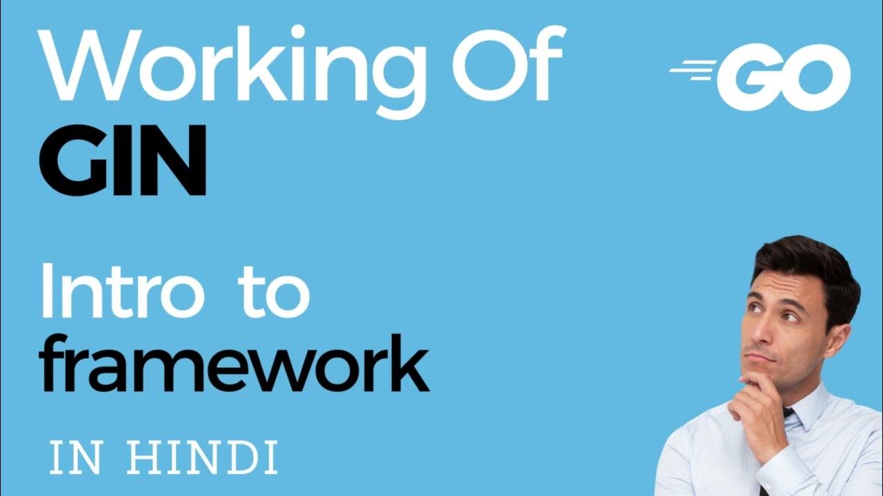 Understand the Basics of Gin Golang Building  Applications IN HINDI