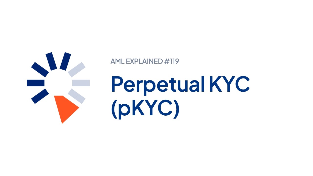 Perpetual KYC (pKYC) explained in 53 seconds