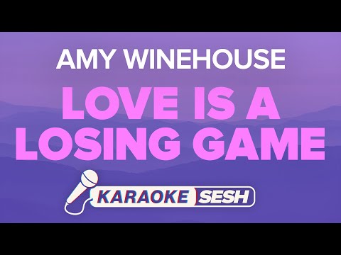 Amy Winehouse Love Is A Losing Game Karaoke