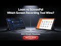 Loom vs ScreenPal — Which Screen Recording Tool Wins? | Site Insight