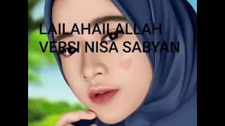 Download Lagu LAILAHAILALLAH VERSI NISA SABYAN MP3