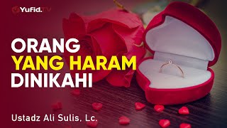 Ceramah Agama: Orang yang Haram Dinikahi - Ustadz Ali Sulis, Lc.