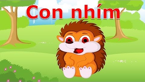 Con vật và tiếng kêu | bé tập nói các loài động vật | Gấu bắc cực Con nhím | dạy trẻ thông minh sớm