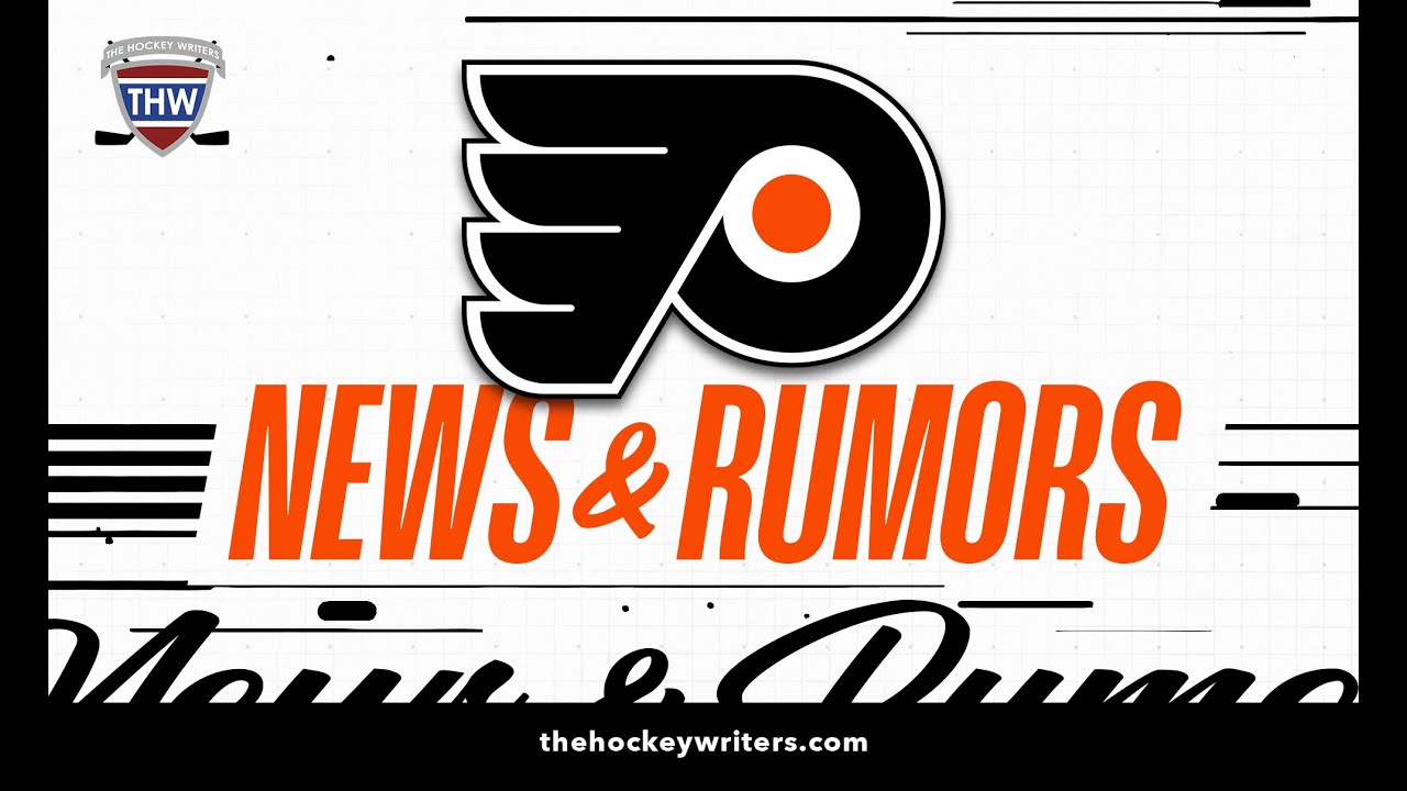 Flyers News & Rumors: Barkey, Ersson, Dvorak, Martone & More
