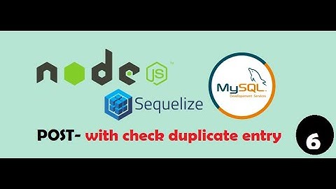 #11 Node JS with Sequelize in Hindi | POST- with check duplicate entry