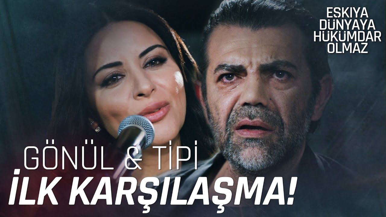 Tipi, Büyük Aşkı Gönül'ü görüyor! - Eşkıya Dünyaya Hükümdar Olmaz