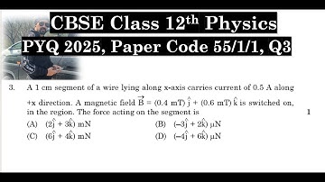 Class 12th Physics | Answer Key 2025 | CBSE Board | PYQ 2025 | Paper Code 55-1-1 | Set 1 | Q3