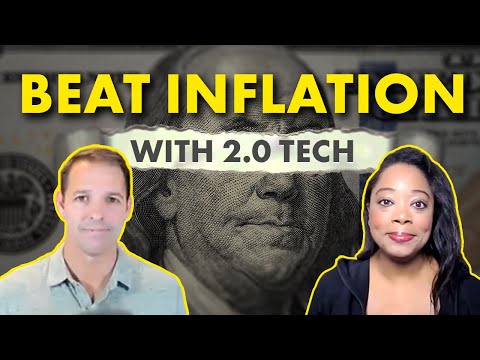 How to Beat Inflation With 2.0 Tech