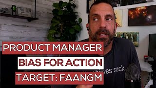 Senior Product Manager Interview for Amazon Leadership Principle Bias for Action