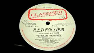 Red Follies f. M.J. White - Broken Promises (Club Mix)!