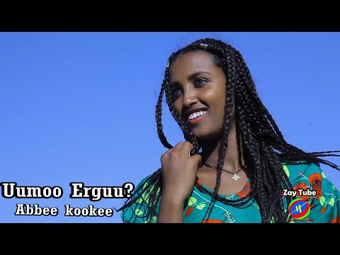 Abbee Kookee  - Uumoo erguu? - New Oromoo music - 2021