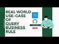 Real world use case of Query Business Rule in ServiceNow