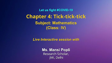 Live Interaction on PMeVIDYA : Ch4- Tick-tick-tick Subject: Mathematics   Class: IV