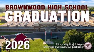 Brownwood High School Graduation - Class of 2026