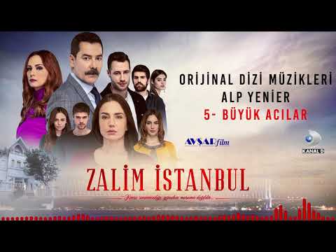 Zalim İstanbul Soundtrack - 5 Büyük Acılar (Alp Yenier)