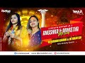 Anushka  adhishtha mashup  khatu shyam ji  dj karan kahar  dj raju sr