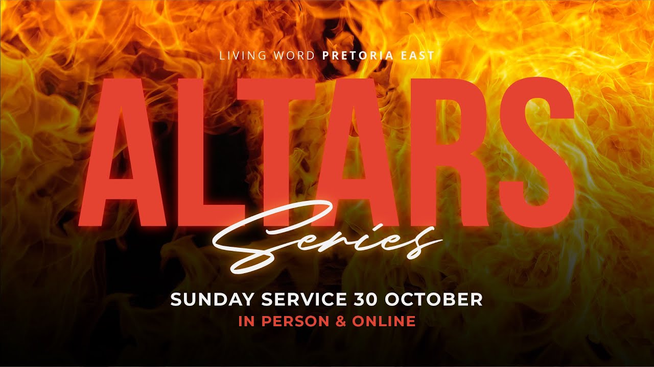 Living Word Pretoria East, Sunday 30 October 2022