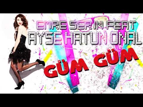 Emre Serin feat Ayşe Hatun Önal - Güm Güm