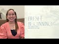 Fresh Beginning - The Weekly Well (Episode 5)