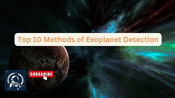 10 Mind-Blowing Exoplanet Detection Methods Explained |  Universal Universe
