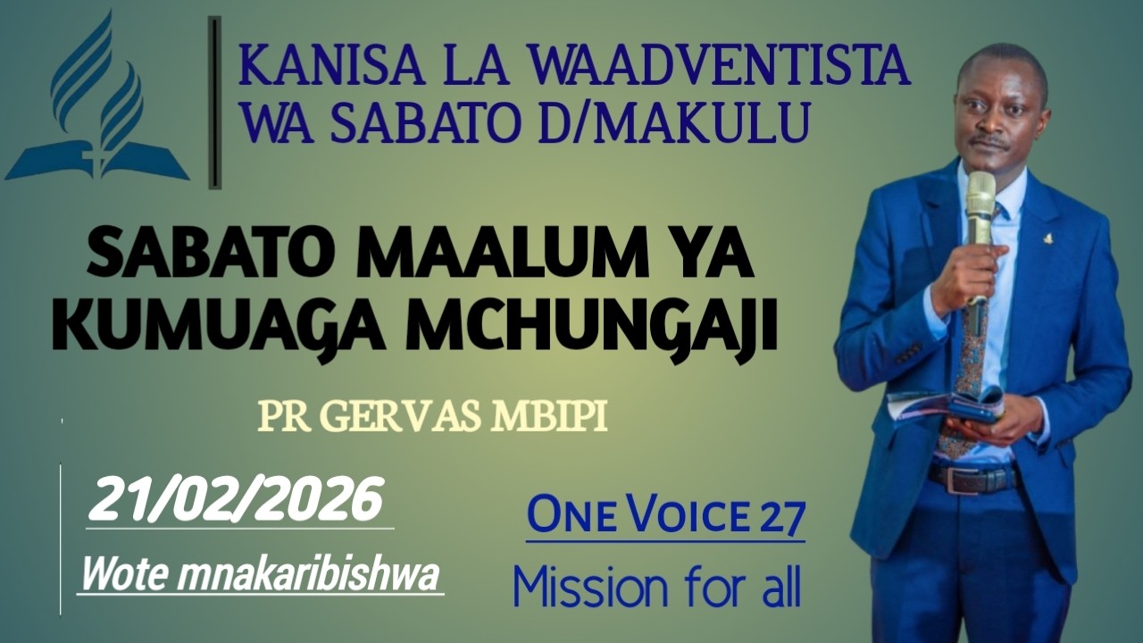 SABATO MCHANA | MAKULU SDA CHURCH