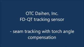 OTC Daihen FD QT seam tracking sensor - seam tracking with torch angle compensation