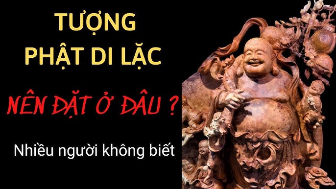 Tượng Gỗ Phật Di Lặc Nên Đặt Ở Đâu? Hướng Dẫn Đặt Tượng Phật Di Lặc Mang Lại May Mắn