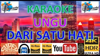 KARAOKE UNGU - 'Dari Satu Hati' M/V Karaoke UHD 4K Original ter_jernih