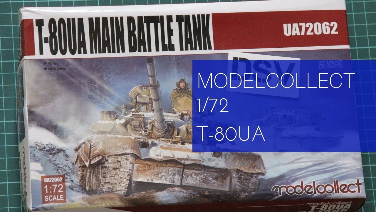 Modelcollect 1/72 T-80UA (UA72062) Review - YouTube
