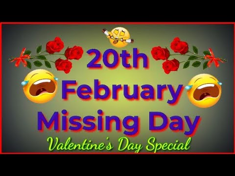 20th February Missing Day || Valentine's Day Special || WhatsApp status video
