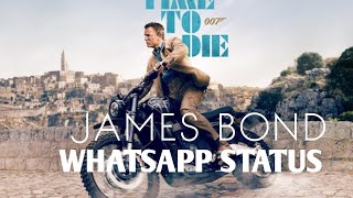 James Bond whatsapp status | No time to die whatsapp status | James bond bgm #notimetodie #jamesbond