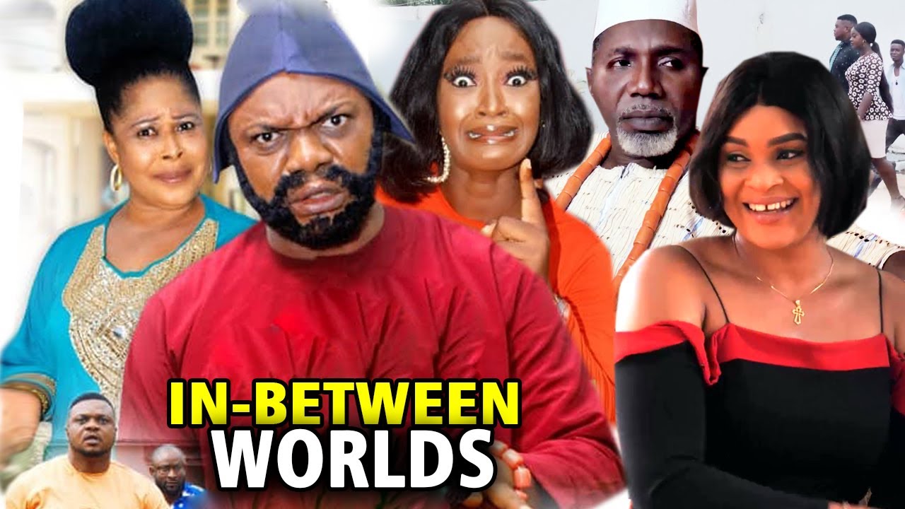 IN - BETWEEN WORLDS COMPLETE MOVIE - KEN ERICS 2021 LATEST NIGERIAN