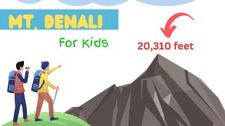 The Majestic Denali | Where is Mt Denali Located | Mount Denali for Kids