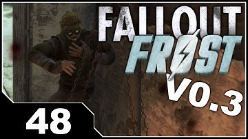Fallout FROST V0.3 - EP48