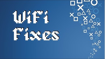 Fixing MOST PS4 WiFi Errors