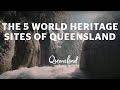 The 5 world heritage sites of queensland australia