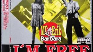 MC Erik & Barbara- I'm Free (Remix)