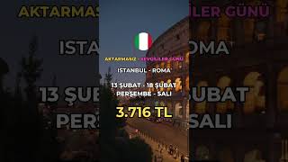 Istanbul - Roma 13 Şubat - 18 Şubat