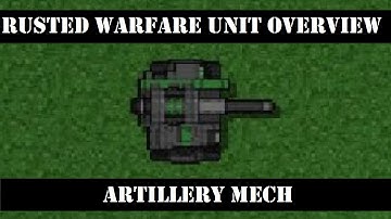 Rusted Warfare Unit Overview: Artillery Mech