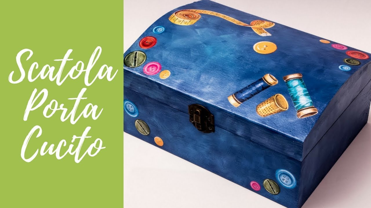 Tutorial: Decoupage su scatola porta-cucito (decoupage on sewing