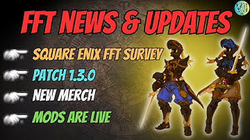 Final Fantasy Tactics The Ivalice Chronicles: New Patch Makes It Easier | FFT Survey | Mods & Merch!