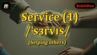 [n] Service meaning (helping others) with 5 examples