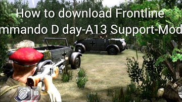 How to download Frontline Commando D day-A13 Support-Mod.7z