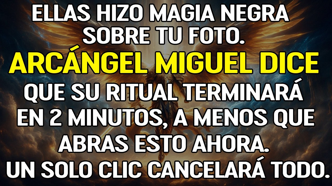 ELLA HIZO MAGIA NEGRA SOBRE TU FOTO. ARCÁNGEL MIGUEL DICE QUE SU RITUAL TERMINARÁ EN 2 MINUTOS...