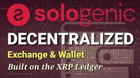 Sologenic DEX & Wallet 🔐 Powered by XRP Ledger